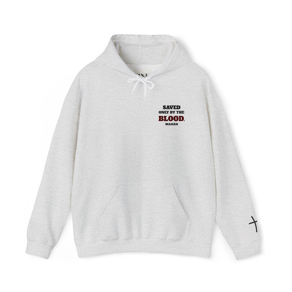 Unisex - SAVED ONLY BY THE BLOOD Hoodie - (embroidery)