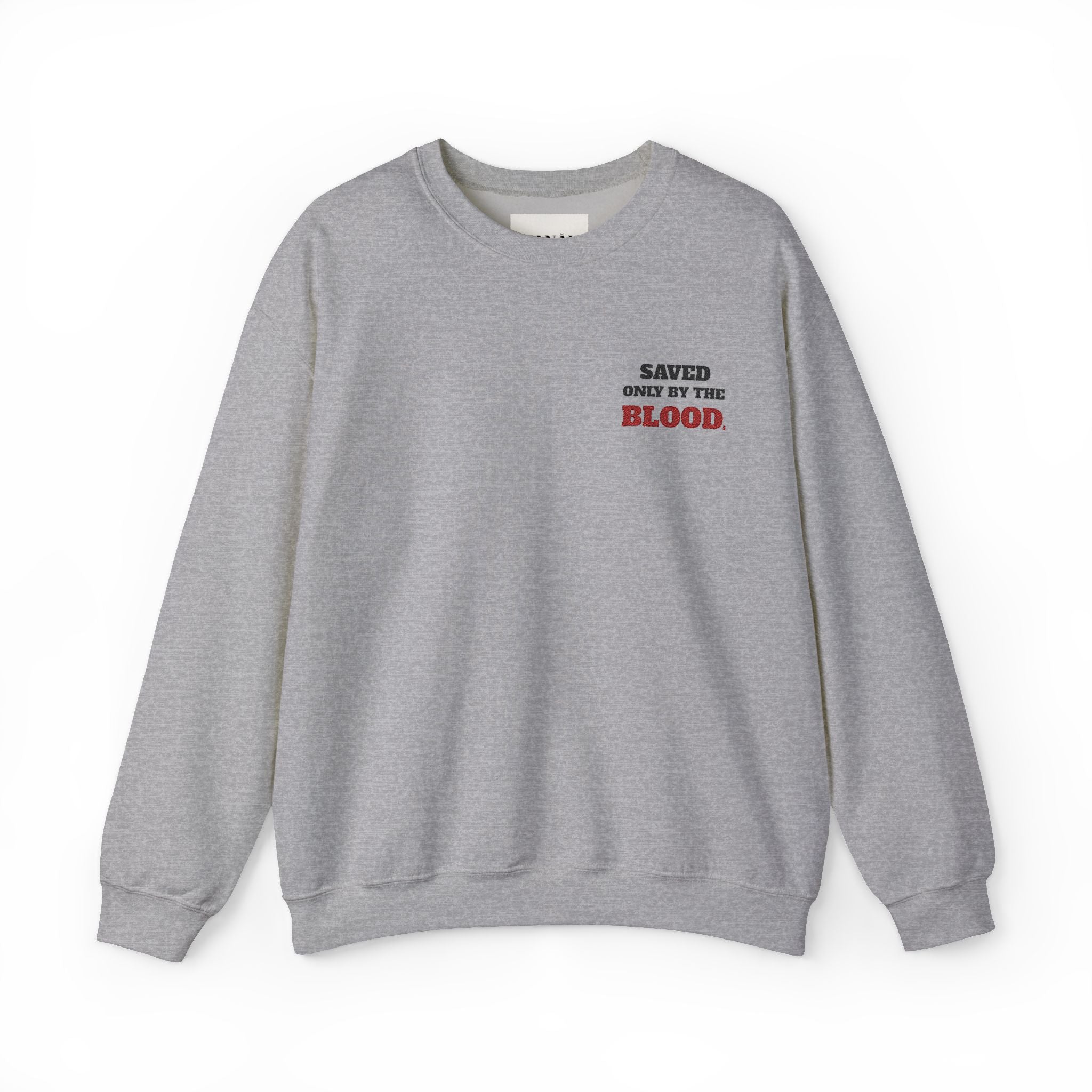 Unisex - SAVED BY THE BLOOD Crewneck - (embroidery)